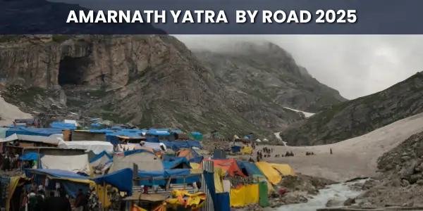 Amarnath Yatra by Road 2025: A First-Timer's Complete Guide