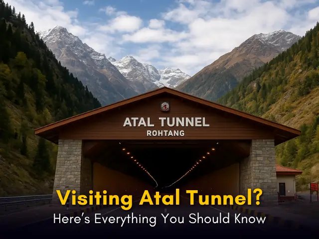Explore the Atal Tunnel – India’s Iconic Gateway Through the Himalayas