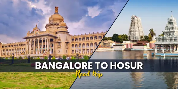 Bangalore to Hosur – Distance, Route & Best Travel Options