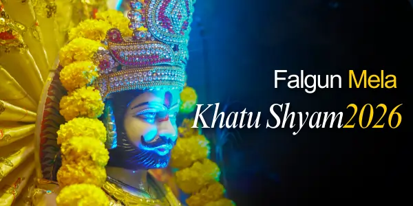 Falgun Mela Khatu Shyam 2026 – Dates, Darshan & Travel Guide