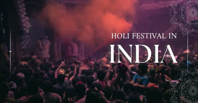 Holi Festival in India: Best Places to Celebrate the Festival of Colors