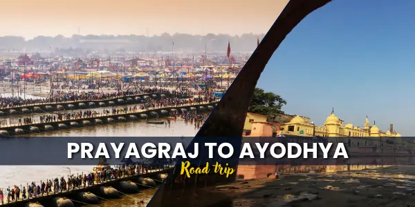 Prayagraj to Ayodhya – Distance, Route & Best Travel Options